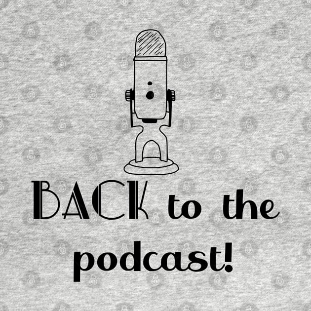 BACK to the Podcast! by LetThemDrinkCosmos